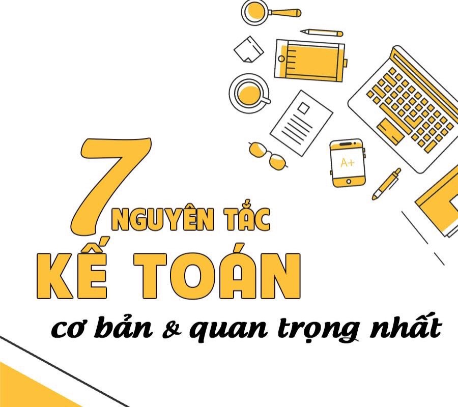 NHỮNG NGUYÊN TẮC KẾ TOÁN CƠ BẢN CẦN NẮM VỮNG