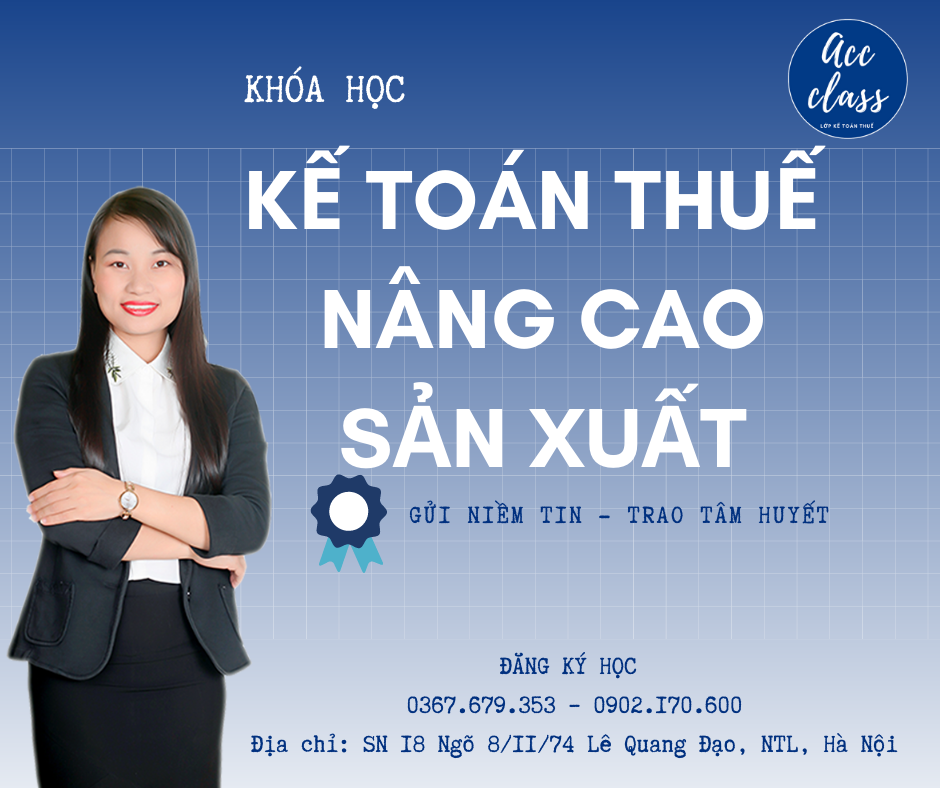 Kế toán thuế chuyên sâu doanh nghiệp sản xuất